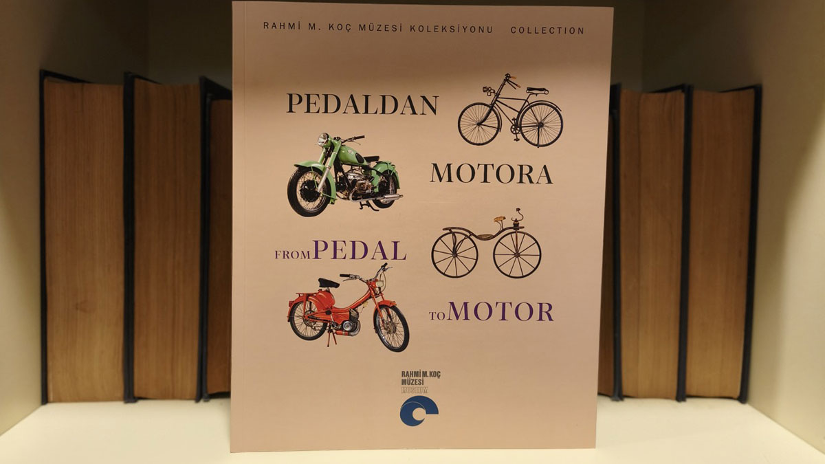 Rahmi M. Koç Müzesi’nden ‘iki teker’in tarihine ışık tutan kitap: Pedaldan Motora 