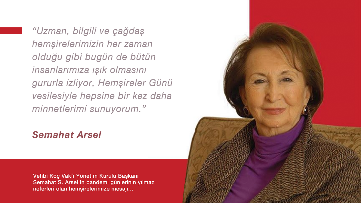 Koç Bayi - Vehbi Koç Vakfı Yönetim Kurulu Başkanı Semahat S. Arsel’in