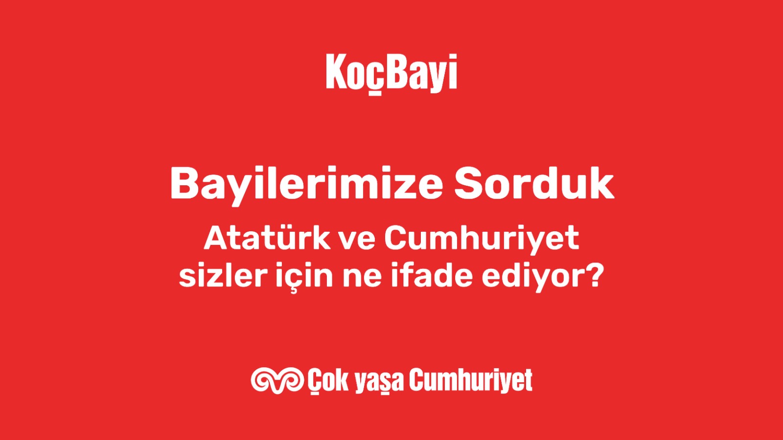 Bayilerimize sorduk: Atatürk ve Cumhuriyet sizin için ne anlam ifade ediyor? - 3